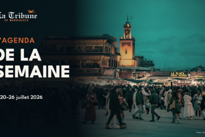 Agenda culturel de la semaine à Marrakech du 20 au 26 juillet 2026, La Tribune de Marrakech