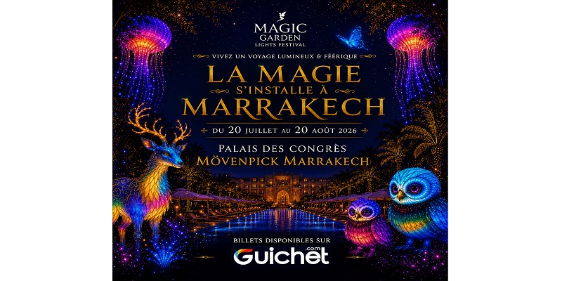 Magic Garden Festival au Palais des Congrès de Marrakech, 20 juillet au 20 août 2026